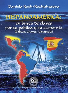 HISPANOAMÉRICA: en busca de claves por su política y su economía (Bolívar, Chávez, Venezuela)